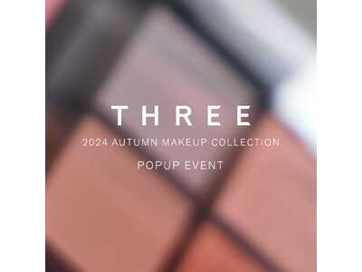 THREE、2024 Autumn Collectionのポップアップイベントを開催