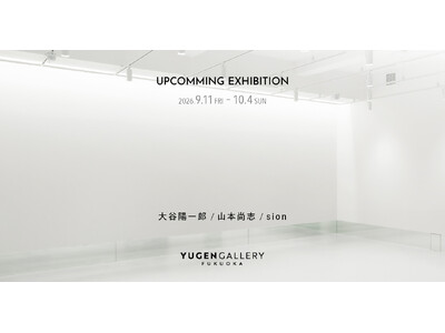 【YUGEN Gallery FUKUOKA】『言葉と世界』文字から広がるイメージを体感し、世界の見え方を捉え直す3名の作家による展覧会が2026年9月11日（金）より開催決定！