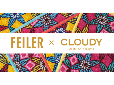 FEILER CLEAR LABEL × CLOUDY 3/31(金)より六本木ヒルズ ヒルサイド2F ヒルズボックスにてコラボレーションイベントを開催！