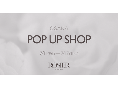 小嶋陽菜プロデュースのランジェリーブランド「ROSIER by Her lip to」が大阪のルクア イ...