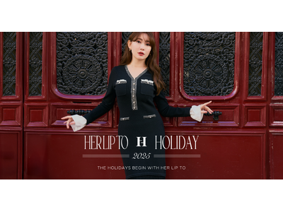 小嶋陽菜がプロデュースするライフスタイルブランド「Her lip to」より、ホリデーコレクションが登場。東京と大阪にてイベント＜HER LIP TO HOLIDAY 2025＞を開催。