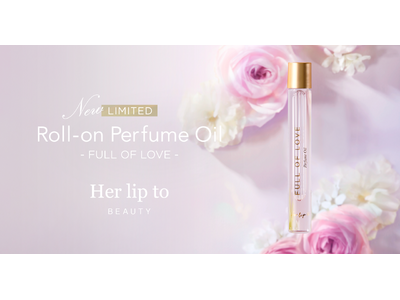 小嶋陽菜がプロデュースするビューティブランド「Her lip to BEAUTY」より“FULL OF ...