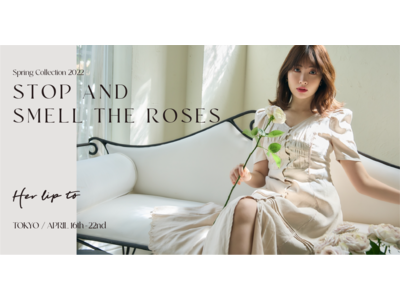 小嶋陽菜プロデュースのライフスタイルブランド「Her lip to」が東京・南青山にて＜STOP AND SMELL THE ROSES＞ショッピングイベントを開催