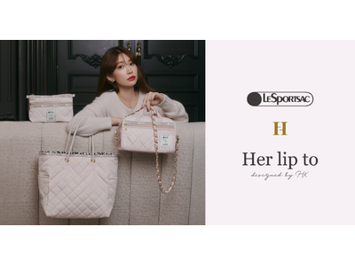【LeSportsac × Her lip to】初のスペシャルコレクションが登場！