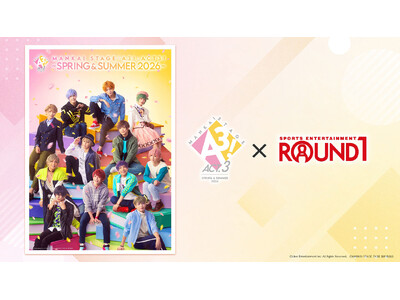 「MANKAI STAGE『A3!』ACT3! ～SPRING & SUMMER 2026～」と「ROUND1」全国コラボレーションキャンペーン開催のお知らせ