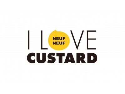 カスタードスイーツ専門店「I LOVE CUSTARD NEUFNEUF」誕生。福岡のスイーツショップ「ヌフヌフ」が10月1日リニューアルします。