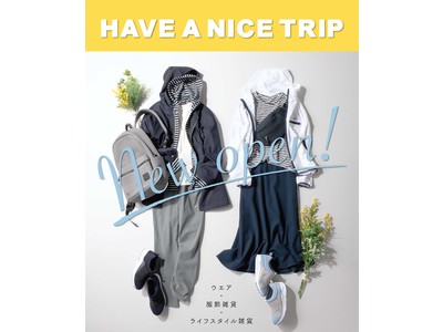 旅発想からはじまる大人のライフスタイルショップ                                                           「HAVE A NICE TRIP」３月１３日（土）東急百貨店たまプラーザ店２階にオープン