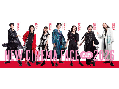 �������S���V�l�o�D�܎�܎҂����̎B�肨�낵�r�b�O�{�[�h���uNEW CINEMA FACE 2026�v2��27���i���j���J��