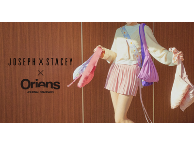 JOSEPH AND STACEY（ジョセフアンドステイシー）、株式会社ベイクルーズが運営する「Oriens JOURNAL STANDARD」全国3店舗にて日本初となるオフライン店舗での販売を開始