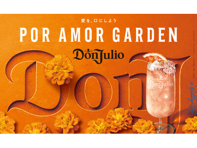 花言葉でカクテルを選ぶ新体験！世界No.1*テキーラ「ドン・フリオ」による“愛と情熱”を味わう花の空間「POR AMOR GARDEN」開催！