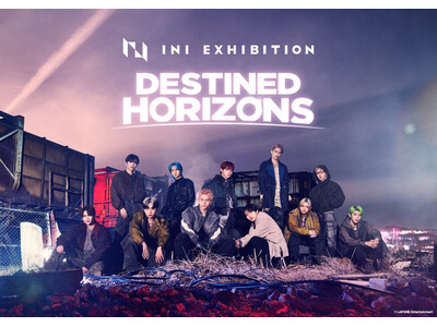 INIの大規模展覧会『ＩＮＩ EXHIBITION -DESTINED HORIZONS-』撮り下ろしキ...