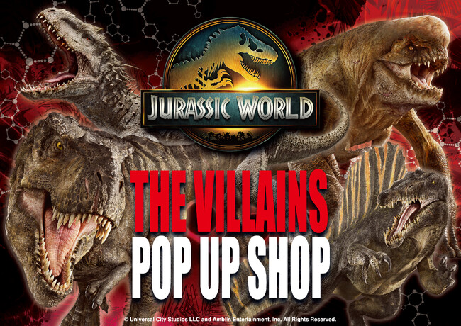 �wJURASSIC WORLD THE VILLAINS POP UP SHOP�x�J��