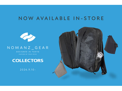 【COLLECTORS】『NOMANZ_GEAR』ブランド初の実店舗展開！3店舗限定で常設展開を開始