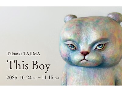 田島享央己 個展「This Boy」10月24日(金)～11月15日(土) / gallery UG T...