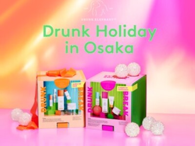 【ドランク エレファント】関西エリアに再びお目見え！「Drunk Holiday in Osaka」 を2022 年11月23日（水）～29日（火）まで期間限定開催