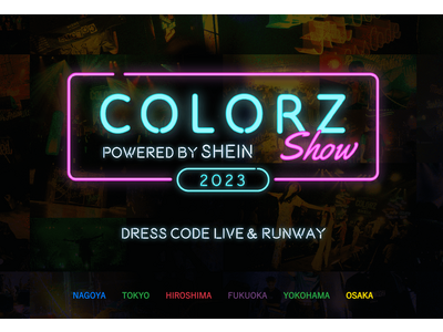2023年の夏も開催決定！「SHEIN」がアーティスト、モデル衣装を全面提供する音楽×ファッションの全国ライブツアー『COLORZ SHOW 2023 powered by SHEIN』
