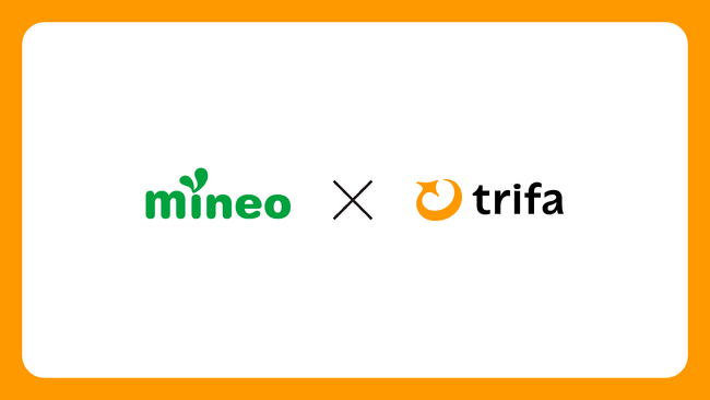 海外eSIMアプリ「トリファ」、mineo（マイネオ）と提携し、キャンペーンを開始！