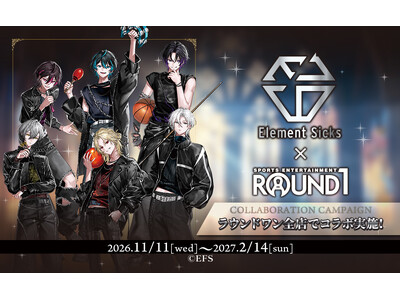 最先端歌い手グループ「Element Sicks」×「ROUND1」コラボキャンペーンが開催決定！11月11日（水）より全国で開催