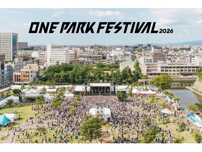 【福井県福井市】街全体が一つのテーマパークになる音楽フェス「ONE PARK FESTIVAL 2026...