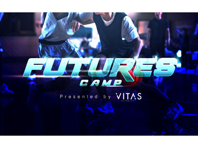 【VITAS×高校バスケ】４月29日、KAGO・福大大濠・東山と共同で開催！次世代アスリート育成に向けた中学生向け１Dayキャンプ「VITAS FUTURES CAMP」