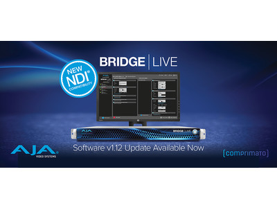 AJA 社、最新の NDI(R) と HLS の互換性を備えた BRIDGE LIVE v1.12 を発表