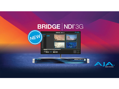 AJA 社、NDI/SDI 変換用ゲートウェイ製品 BRIDGE NDI 3G を発表