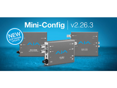 AJA 社、ミニコンバーター製品を強化する Mini-Config v2.26.3 を発表