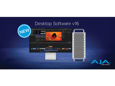 AJA 社、Desktop Software v16 を発表
