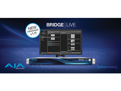 AJA 社、BRIDGE LIVE ファームウェア v1.11 を発表
