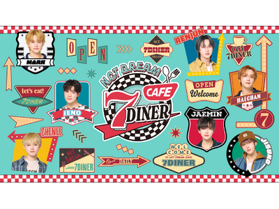 NCT DREAMのテーマカフェが東京・愛知・大阪・福岡全国４都市4ヶ所で開催決定！「NCT DREAM CAFE 7DINER」期間限定オープン！！