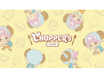 CHOPPER‘sのテーマカフェが東京・渋谷で初開催決定！「CHOPPER’s CAFE」期間限定オープン！！