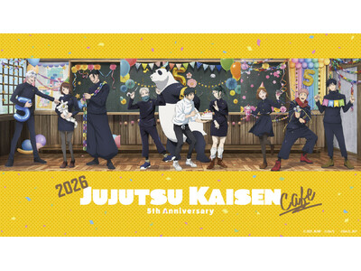 Congratulations on your 5th Anniversary！「呪術廻戦カフェ2026 5th Anniversary」期間限定オープン！！