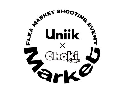 ヘア＆ファッションマガジン「CHOKI CHOKI」と「Uniik」が今夏、下北沢で【Uniik MARKET】を初開催！