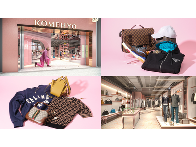 【大阪】日本が誇る「ブランドリユース文化」を世界へ！旗艦店「KOMEHYO OSAKA SHINSAIBASHI」を6/11オープン