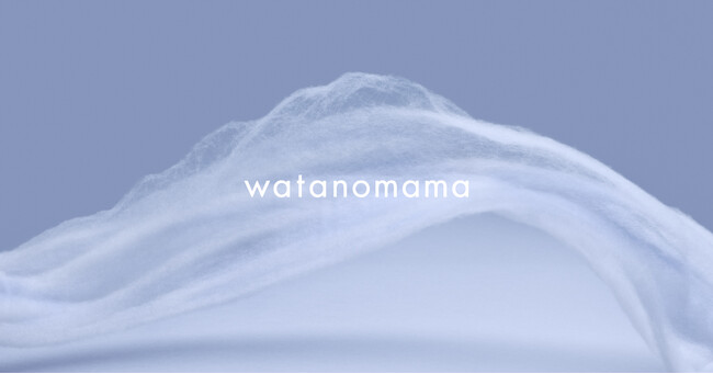 ”わたのような着心地”のリラックスウェアを展開する紡績会社発オリジナルブランド<watanomama>がSENSE OF HUMOUR SALONでPOPUP STOREを開催。