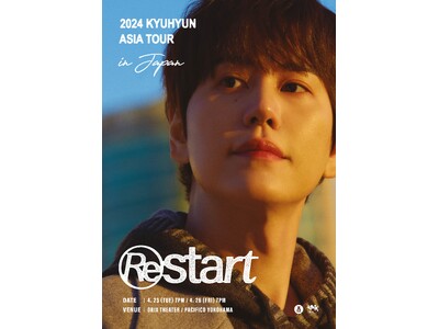 キュヒョン初のソロアジアツアー「2024 KYUHYUN ASIA TOUR ‘Restart’ in ...