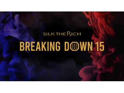 SILK THE RICH presents BreakingDown15のプラチナスポンサーに脱毛サロ...