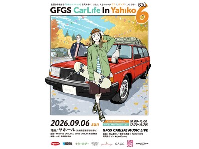 今回は音楽も充実！「カワイイ！」があつまるラフ&ポップなカーミーティング「GFGS CarLife In Yahiko vol.6」開催