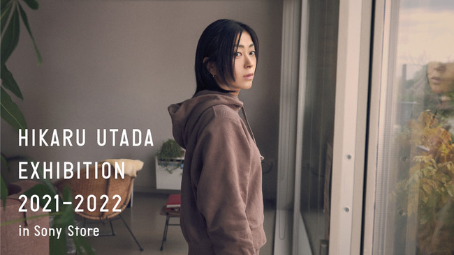 HIKARU UTADA EXHIBITION 2021-2022 in Sony Store \j[XgA o[`ɂ2022N328ijJ