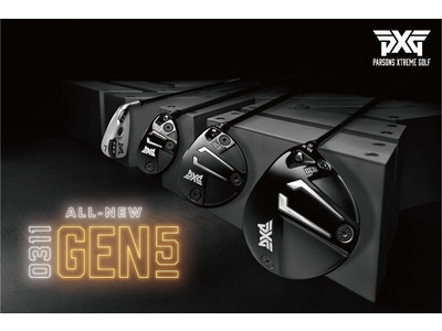 PXGの最新フラッグシップモデル「GEN5」シリーズ新登場!!　圧倒的な飛距離・正確性・ボールスピードを実現！ゴルフ界最薄技術、最新コア素材を搭載