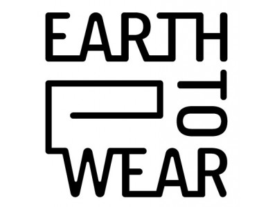 ものづくりをとおして持続可能な社会を考え学ぶプロジェクト「EARTH TO WEAR」スタート    ～ Earth はWearにつながり、Wear はEarthに還る～