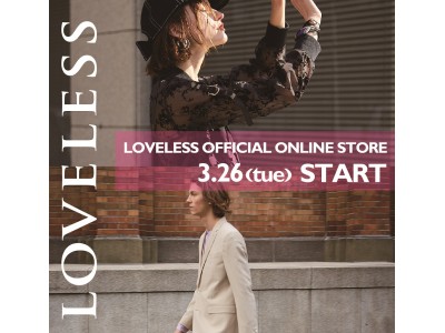 「LOVELESSオフィシャルオンラインストア」3月26日オープン。ブランドサイトとオンラインストアを統合