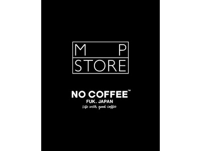 「MP STORE」（エムピー ストア）が「NO COFFEE」（ノーコーヒー）とのコラボPOP-UPを9月2日（水）から開催