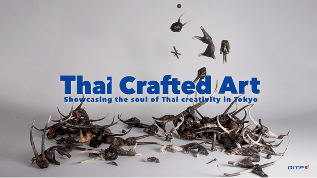 タイのアートに触れる3日間！9月3日（水）～5日（金）まで、東急プラザ銀座にて「Thai Crafted Art」が初開催