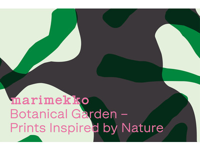＜Marimekko＞ 「マリメッコ ボタニカルガーデン」展 2月23日（水）- 4月18日（月）まで開催中
