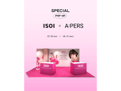 韓国発ナチュラルスキンケアブランド「ISOI」がA:PERSでPOP-UPイベントを開催！ポップアップイベント第12弾