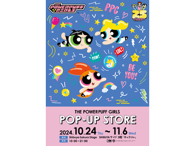 「パワーパフ ガールズ」のポップアップストアを渋谷サクラステージにて2024年10月24日(木)から開催！