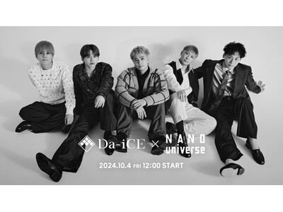 「Da-iCE」×ZOZOTOWN 最終章の第4弾はナノ・ユニバースとのコラボレーション！メンバーのこだ...