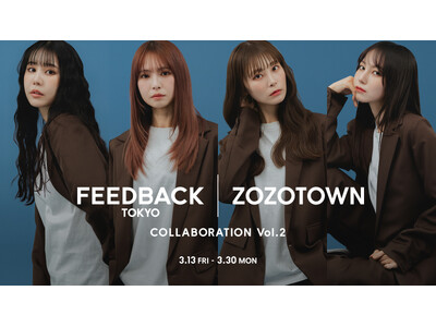 “SCANDAL”のプロデュースブランド「FEEDBACK TOKYO」とZOZOTOWNのコラボ第2弾...
