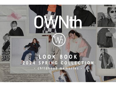 『OWNth 2024 spring LOOKBOOK』が2023年12月27日より遂に公開！！
